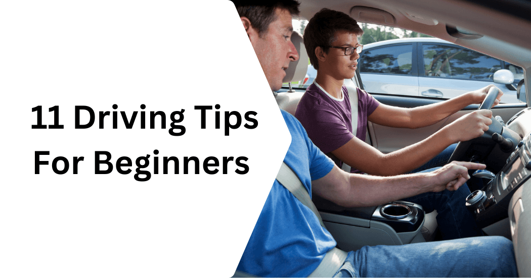 11 Driving Tips For Beginners