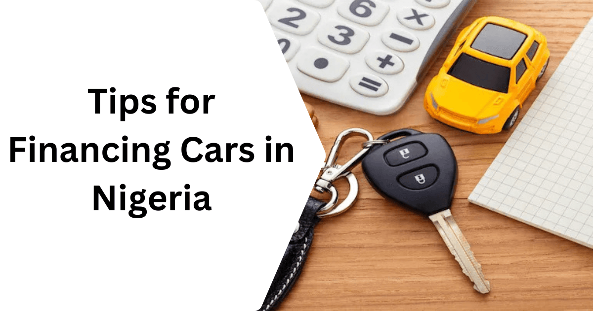 Tips for Financing Cars in Nigeria