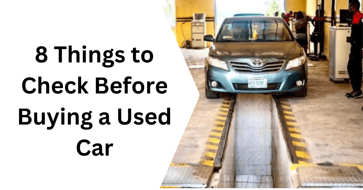 8 Things to Check Before Buying a Used Car