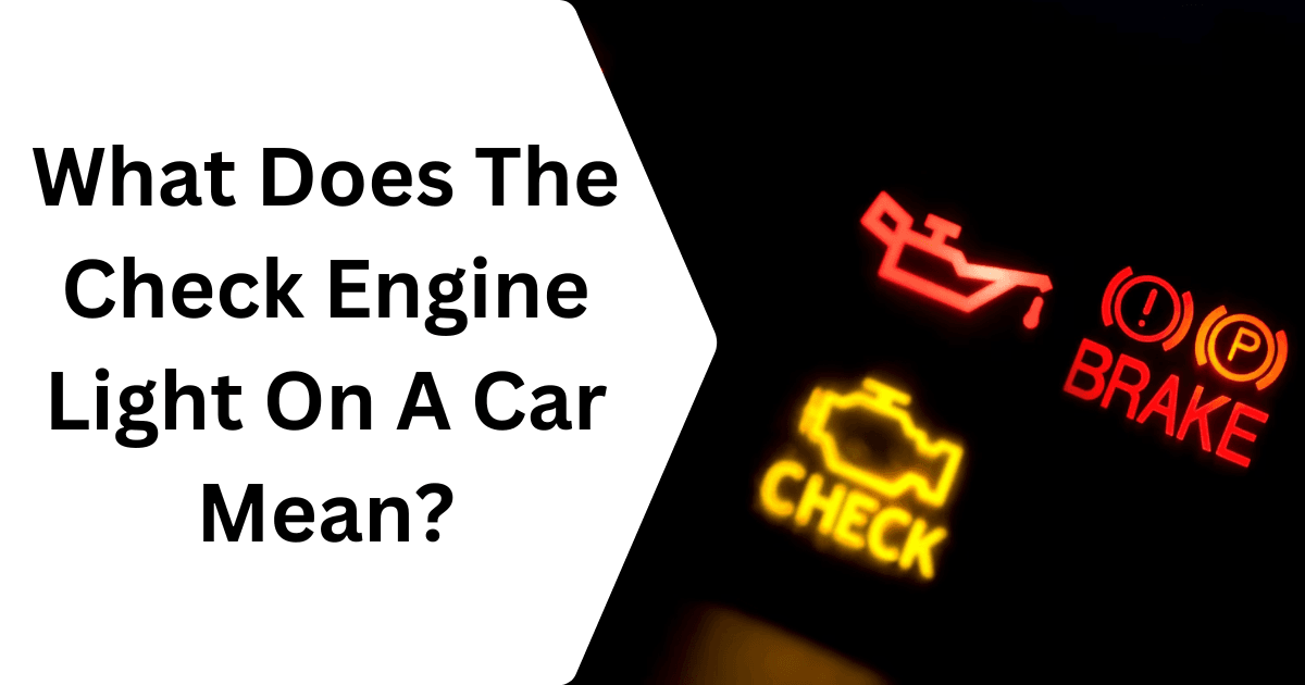 What Does The Check Engine Light On A Car Mean?