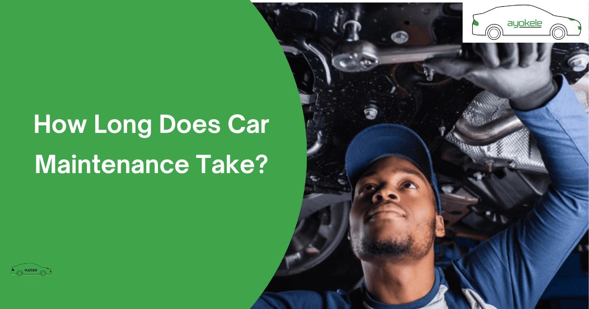 How Long Does Car Maintenance Take?