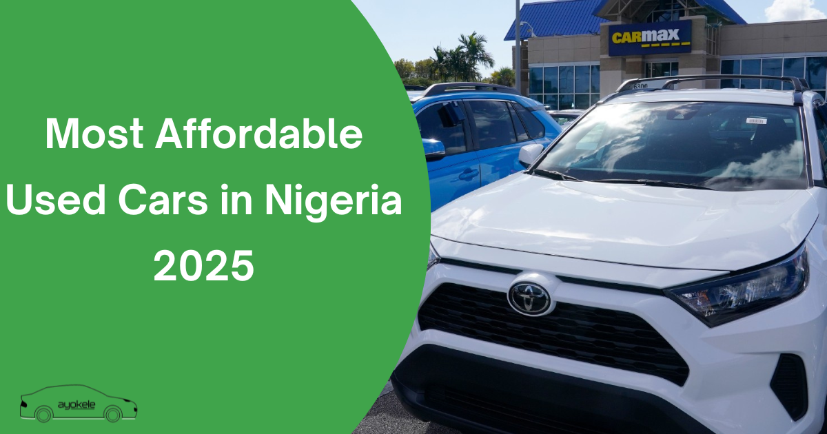 Most Affordable Used Cars in Nigeria 2025