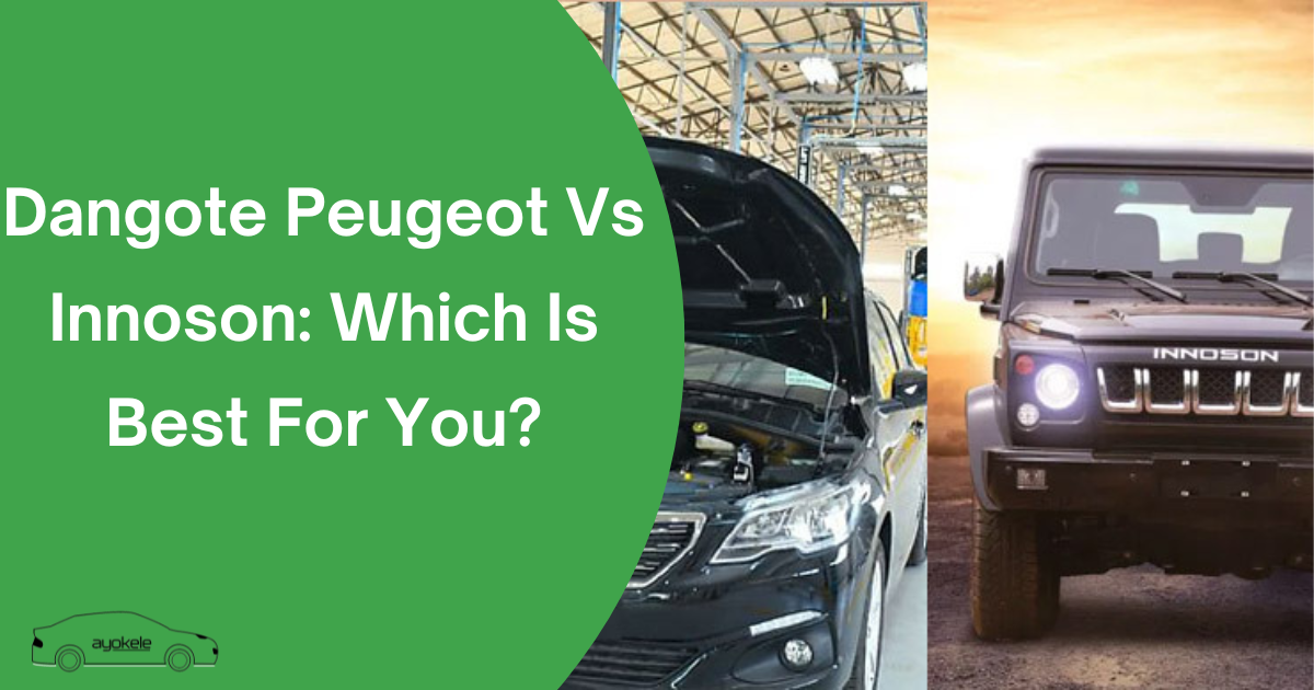Dangote Peugeot Vs Innoson