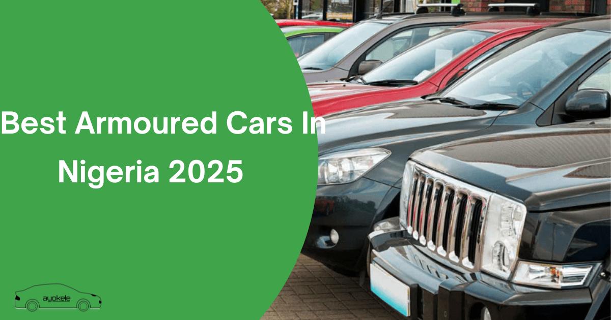 Best Armoured Cars In Nigeria 2025