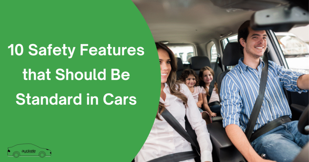 10 Safety Features that Should Be Standard in Cars