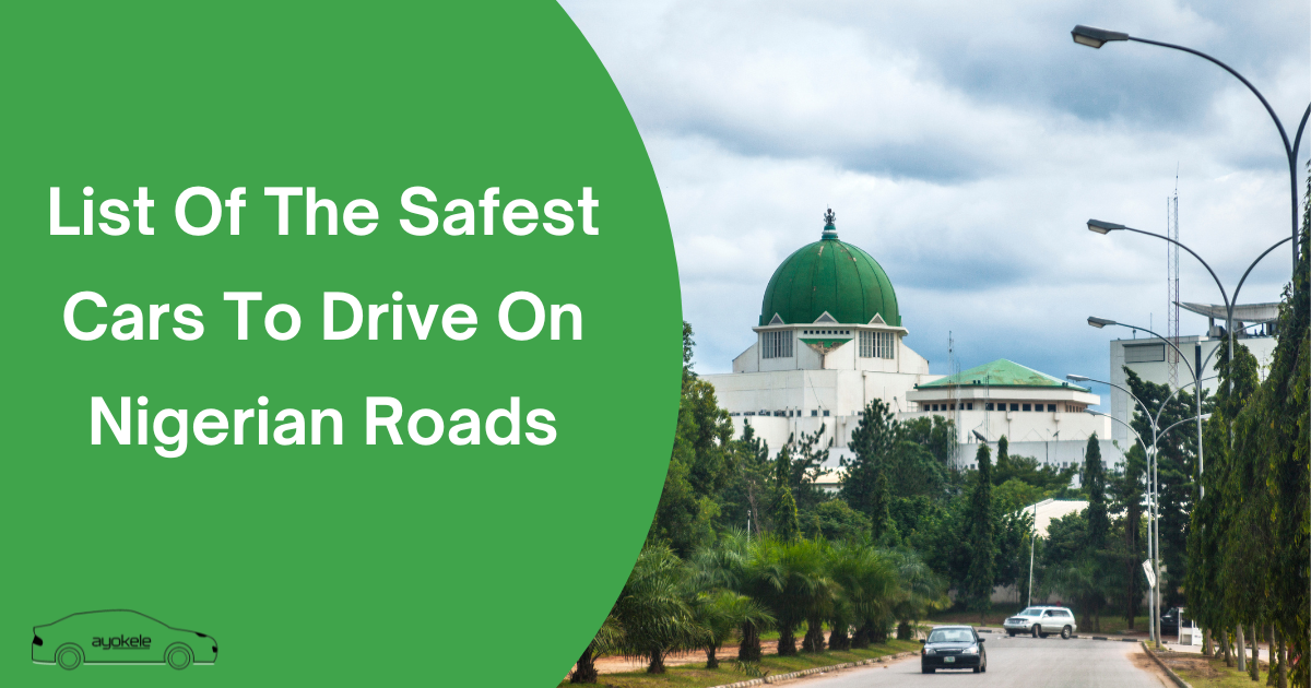 List Of The Safest Cars To Drive On Nigerian Roads